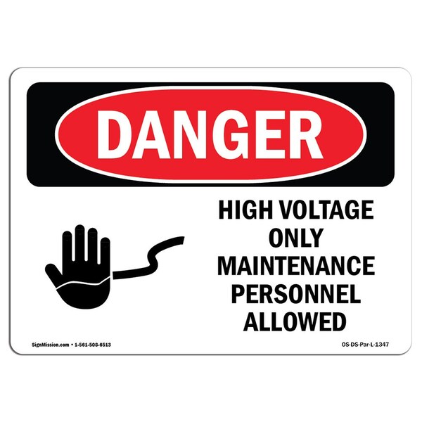 Safety Sign, OSHA Danger, 18" Height, 24" Width, High Voltage Only Maintenance Personnel, Landscape